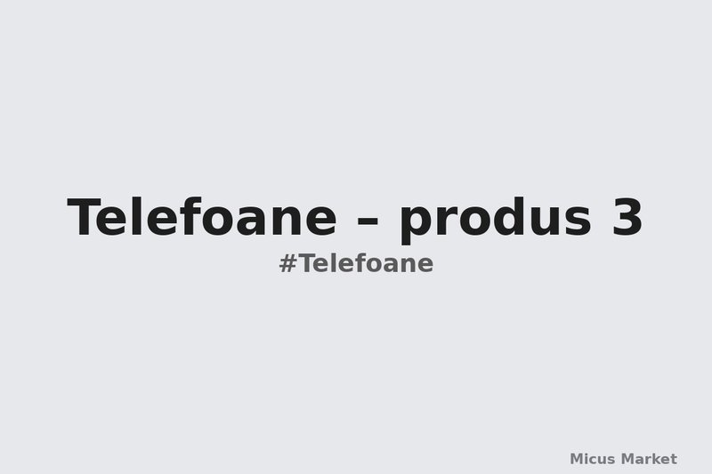 Telefoane – produs 3